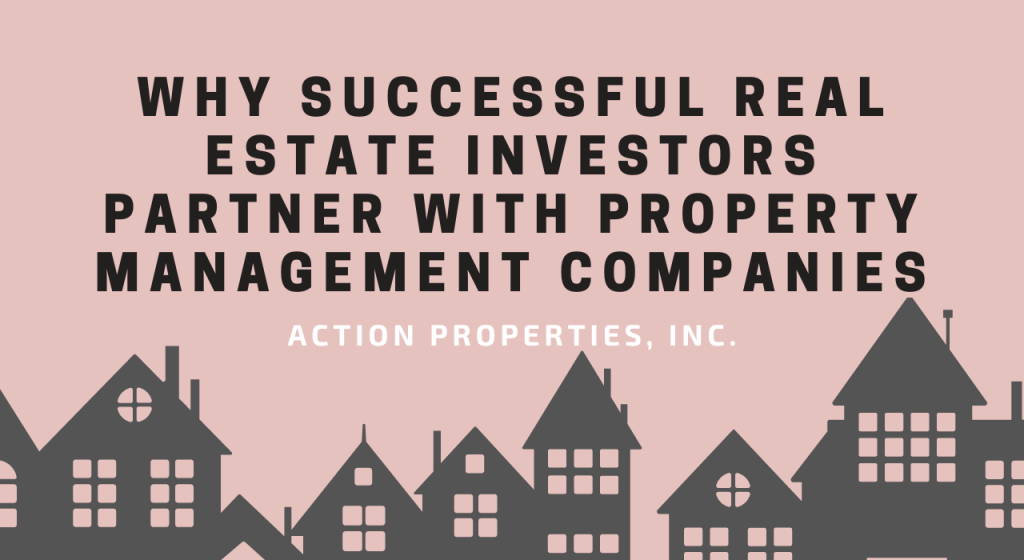 Why Successful Real Estate Investors Partner with Property Management Companies